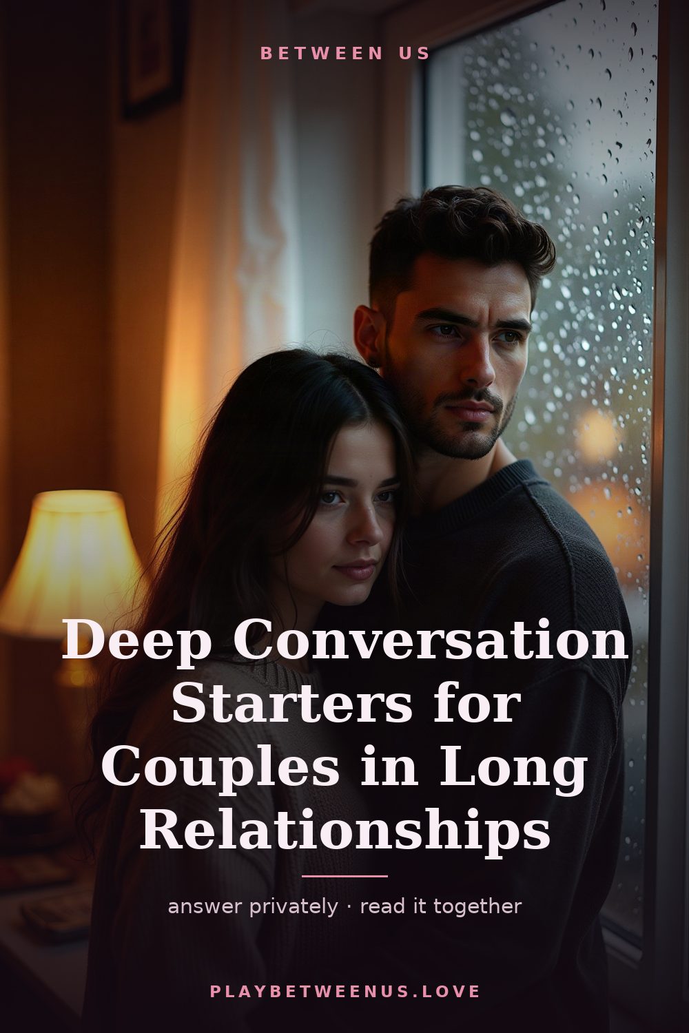Deep Conversation Starters for Couples in Long Relationships — Between Us