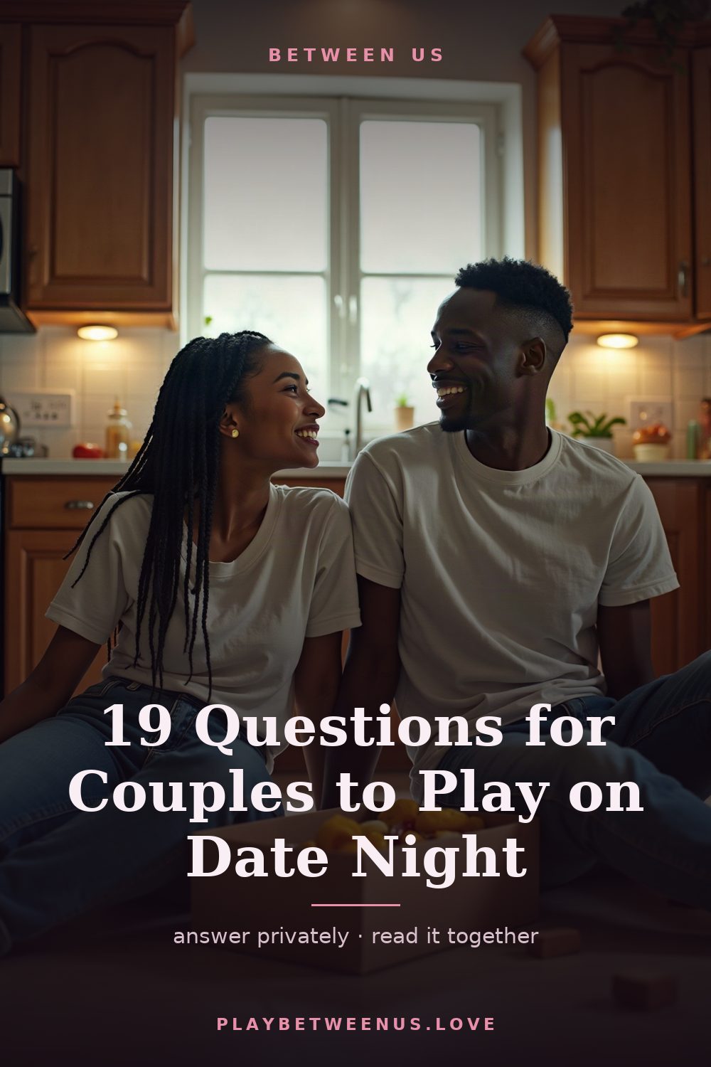 19 Questions for Couples to Play on Date Night — Between Us