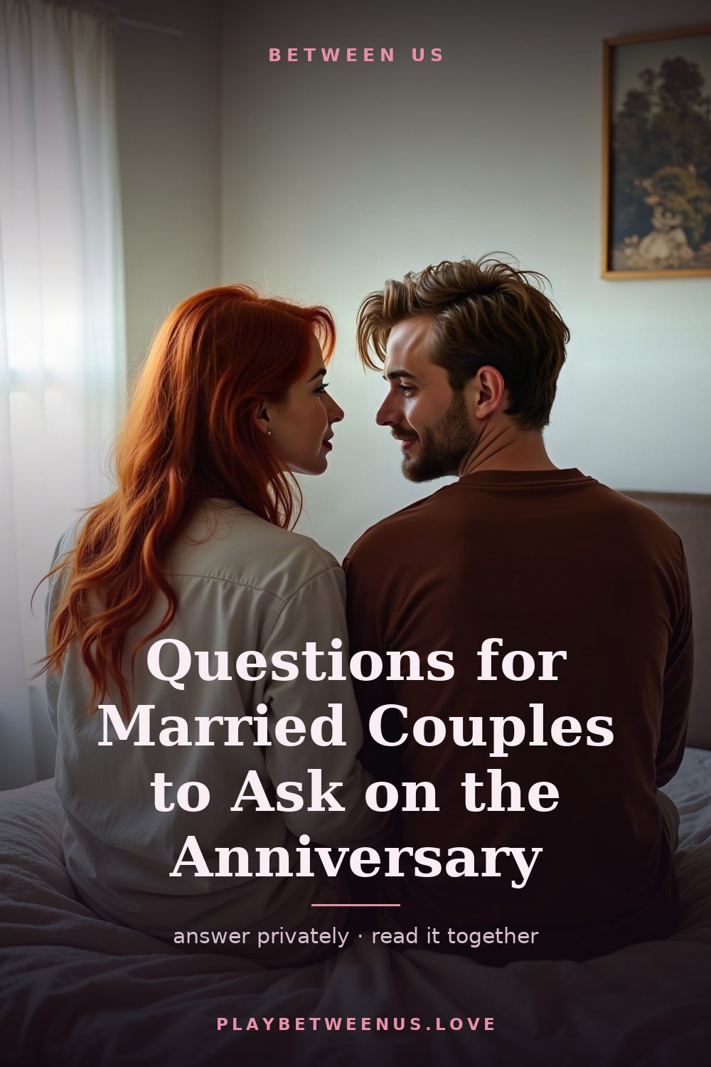 Questions for Married Couples to Ask on the Anniversary — Between Us