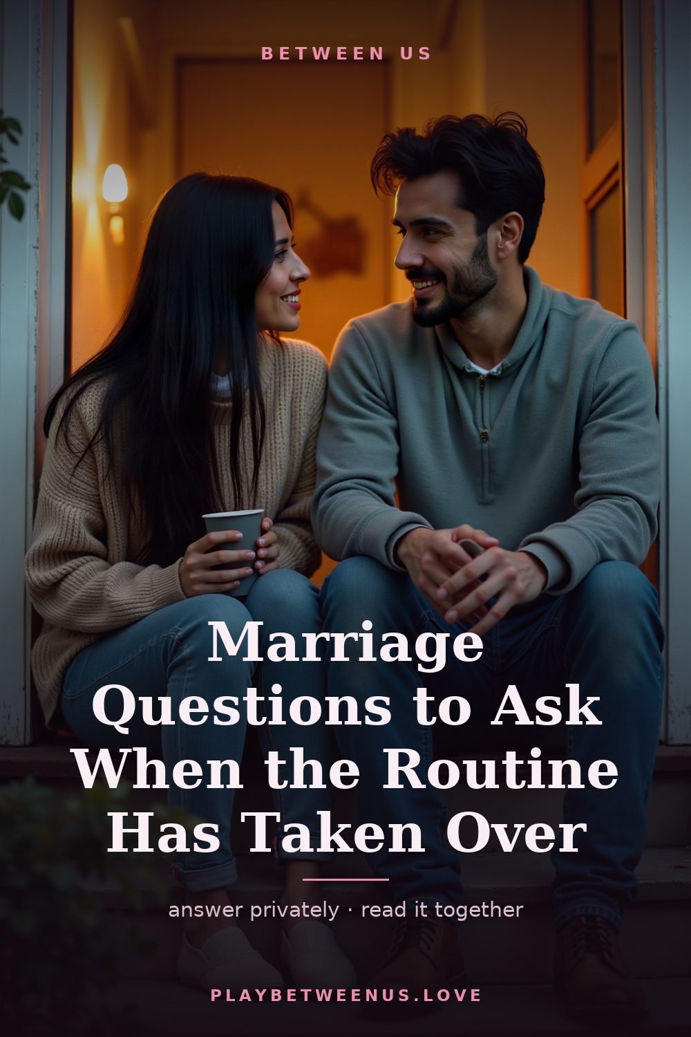Marriage Questions to Ask When the Routine Has Taken Over — Between Us