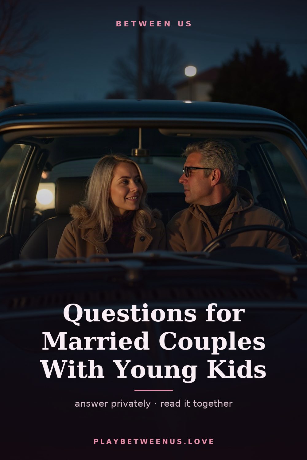 Questions for Married Couples With Young Kids — Between Us
