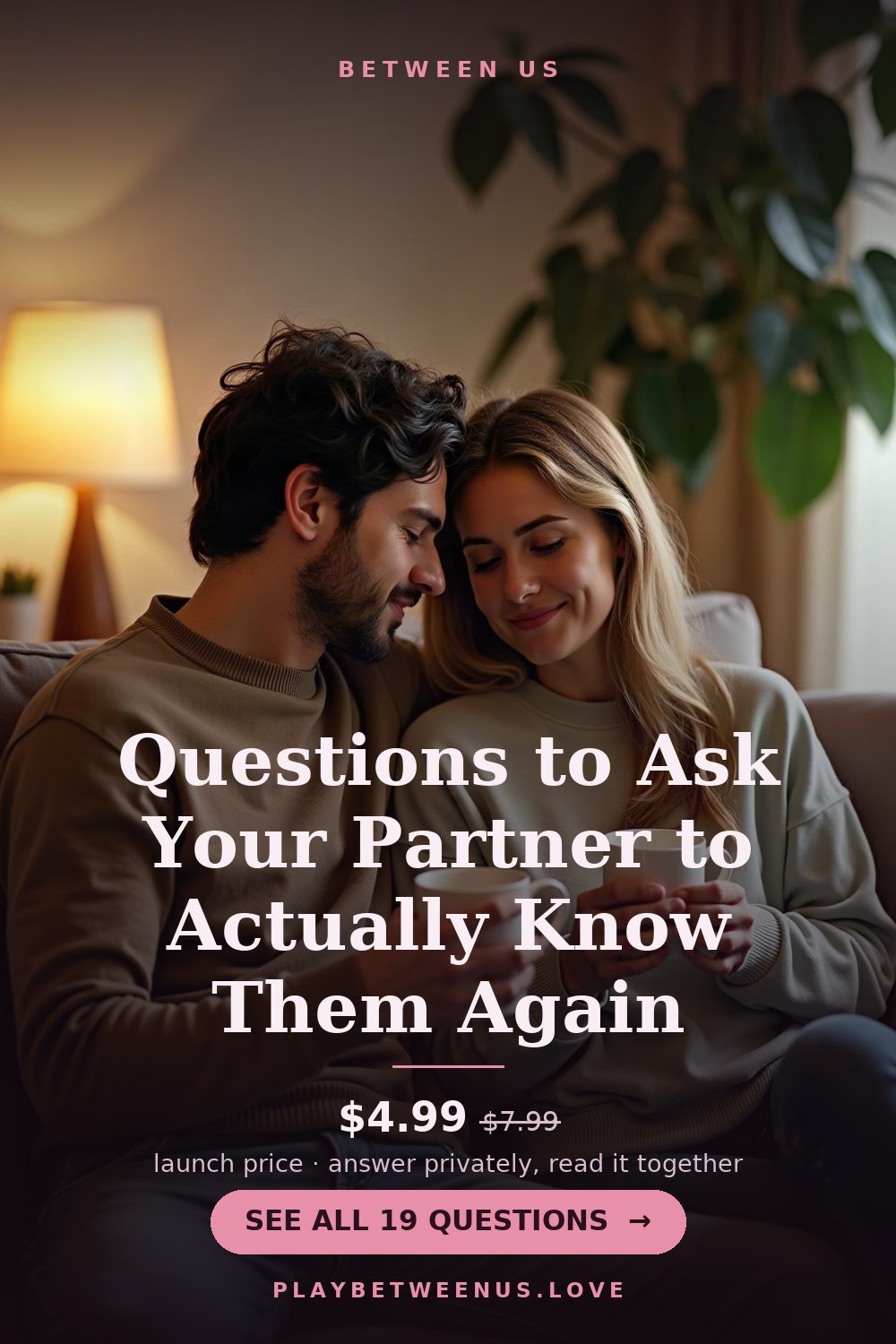 Questions to Ask Your Partner to Actually Know Them Again — Between Us