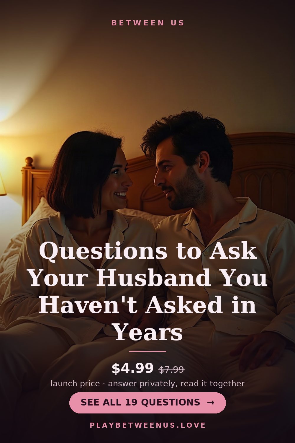Questions to Ask Your Husband You Haven't Asked in Years — Between Us