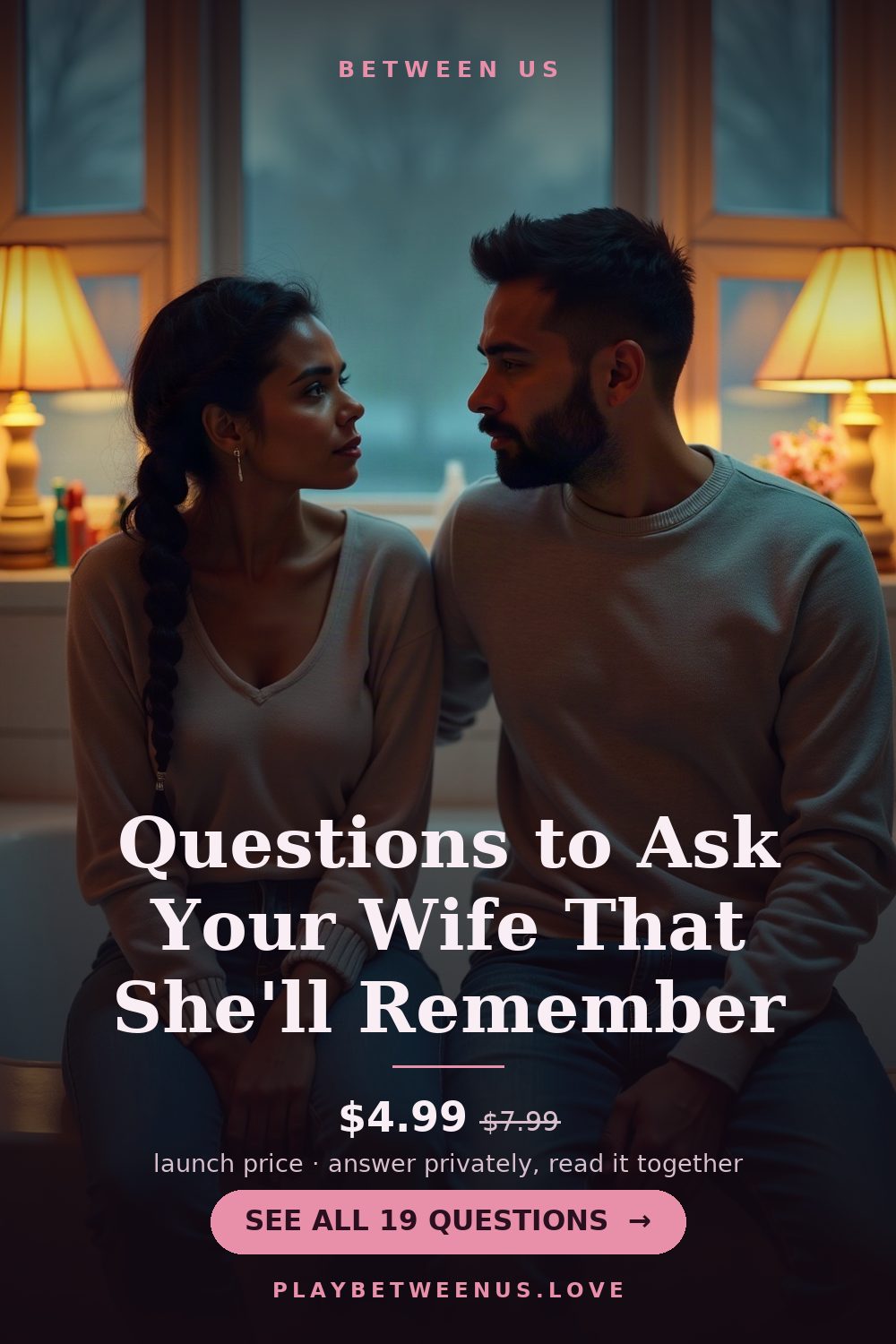 Questions to Ask Your Wife That She'll Remember — Between Us