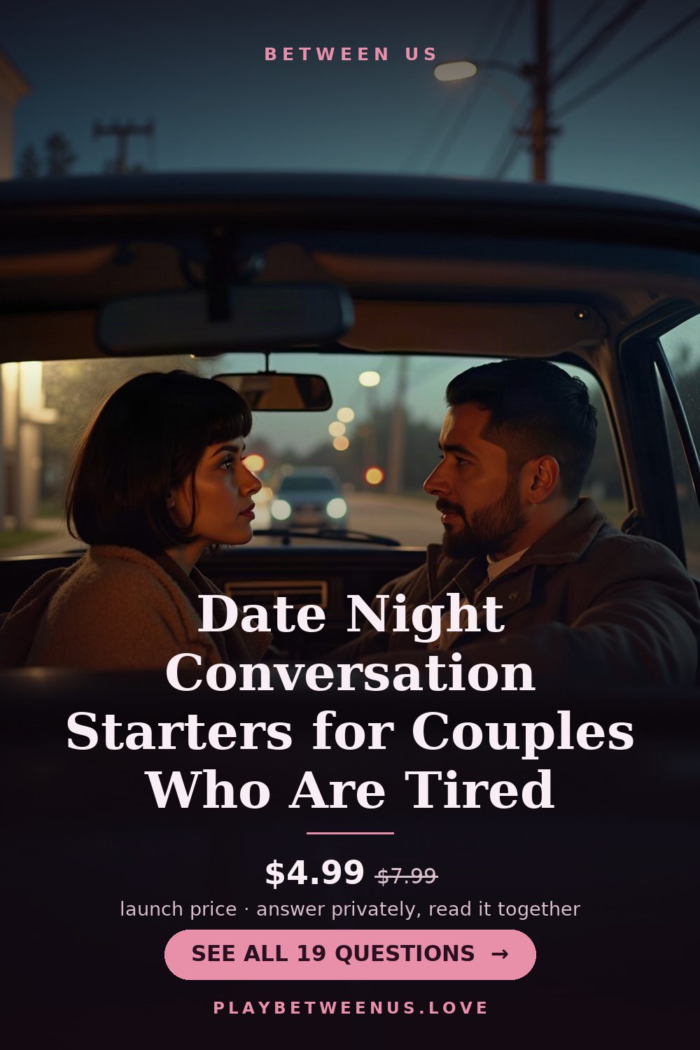 Date Night Conversation Starters for Couples Who Are Tired — Between Us