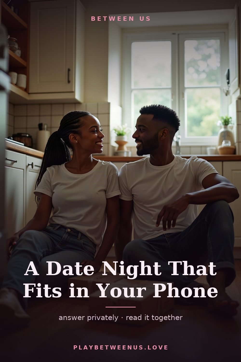 A Date Night That Fits in Your Phone — Between Us